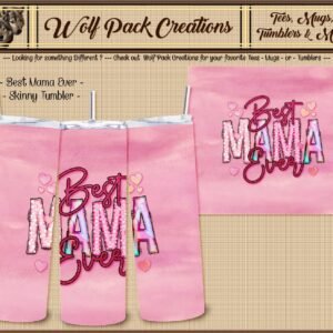 Beautiful Skinny Tumbler for Best Mama Ever