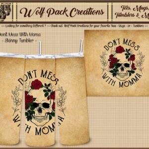 Amazing Skinny Tumbler for all Momma