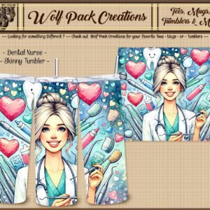 Beautiful Skinny Tumbler for the Dental Nurse