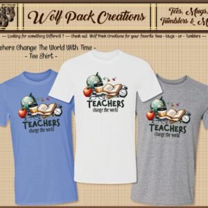 Our Teachers Change the World Short Sleeve T-Shirt
