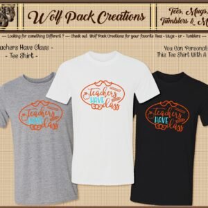 Beautiful Short Sleeve T-Shirt for Teachers with Class