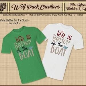 Life is Better on the Boat Short Sleeve Shirt