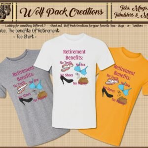 Hilarious Retirement Benefits for Her Beautiful Short Sleeve Shirt