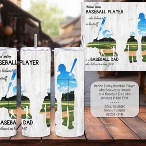 Insulated Skinny Tumbler: Behind every Baseball Player....