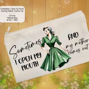 White Polyester Zipper Pouch: Sometimes I Open My Mouth & My Mother Comes Out