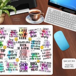 I Just Work Here Mouse Pad