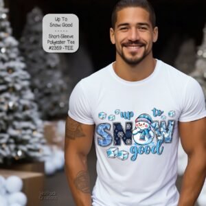 Beautiful Holiday Short Sleeve Shirt: Up to Snow Good