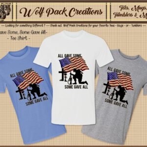 Beautiful Short Sleeve T-Shirt for Those Who Gave All