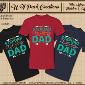 Stepdad is a Bonus Dad Short Sleeve T-Shirt