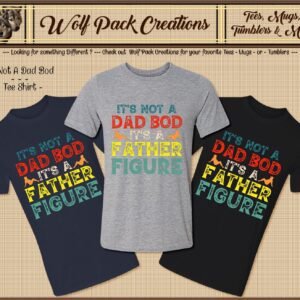 It's Not a Dad Bod Short Sleeve T-Shirt