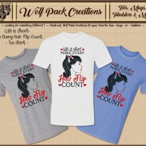 Make Every Hair Flip Count Beautiful Short Sleeve Shirt