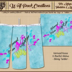 Beautiful Mermaid Kisses & Starfish Wishes Skinny Tumbler