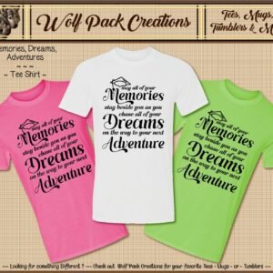Short Sleeve Shirt: Memories, Dreams & Adventures