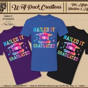 Short Sleeve Shirt: Nailed it! Graduation
