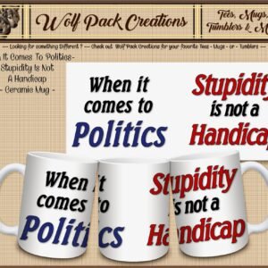 Amusing Stupidity is not a Handicap Ceramic Mug