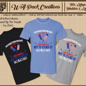 Patriotism Means Standing by the People Short Sleeve T-Shirt