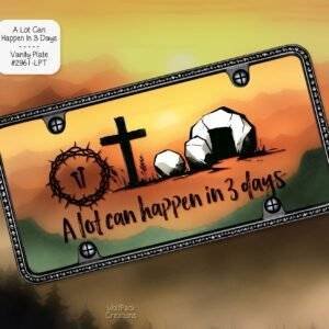 A Lot Can Happen in 3 Days License Plate