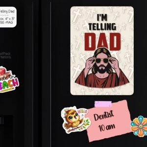 I'm telling Dad Magnet