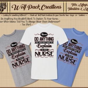 Short Sleeve T-Shirt telling You to Explain it to the Nurse