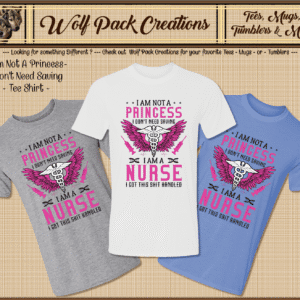 Beautiful Short Sleeve Shirt: Nurses are not Princesses