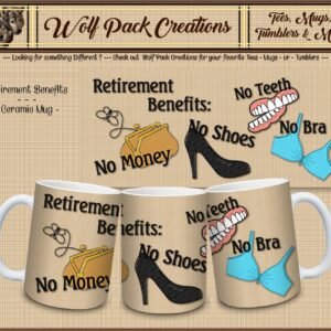 Retirement Benefits for Her Beautiful Ceramic Mug
