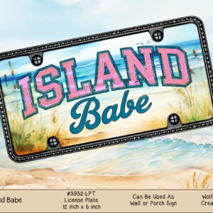 Beach Vibes: Island Babe Aluminum License Plate for Summer Fun
